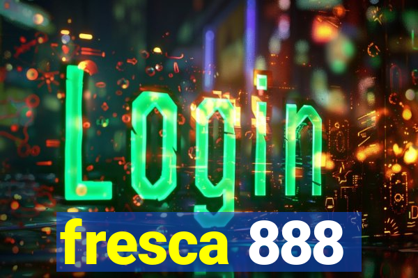 fresca 888